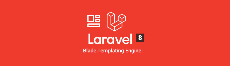 Belajar Laravel 8 - Blade Templating Engine